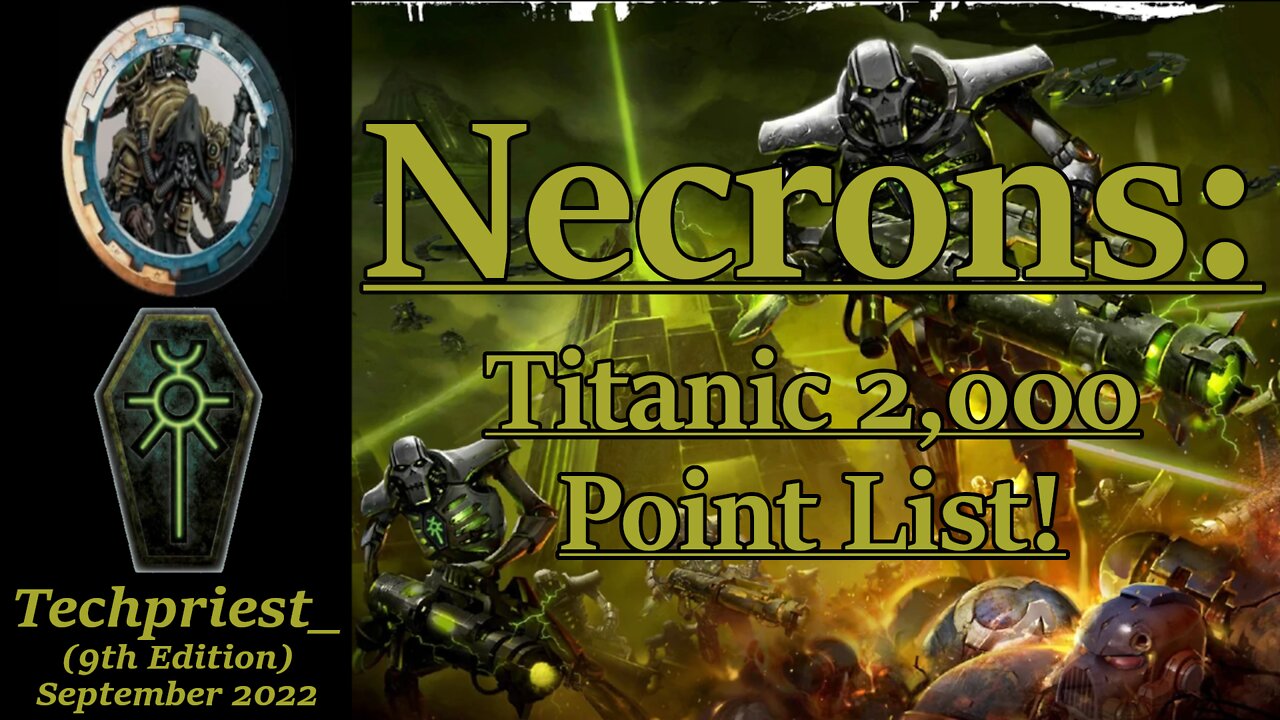 Titanic Necron 2,000 Point List!