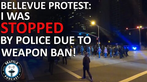 How I was stopped by Police During Protest on Weapons Ban I Seattle Real Estate Podcast