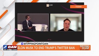 Tipping Point - Elon Musk to End Trump’s Twitter Ban