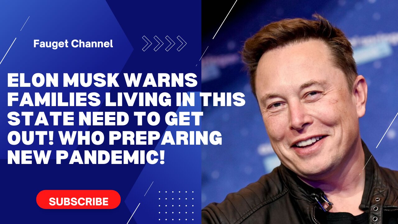 Elon Musk Warns Families Living In This State Need To GET OUT! WHO Preparing NEW Pandemic!