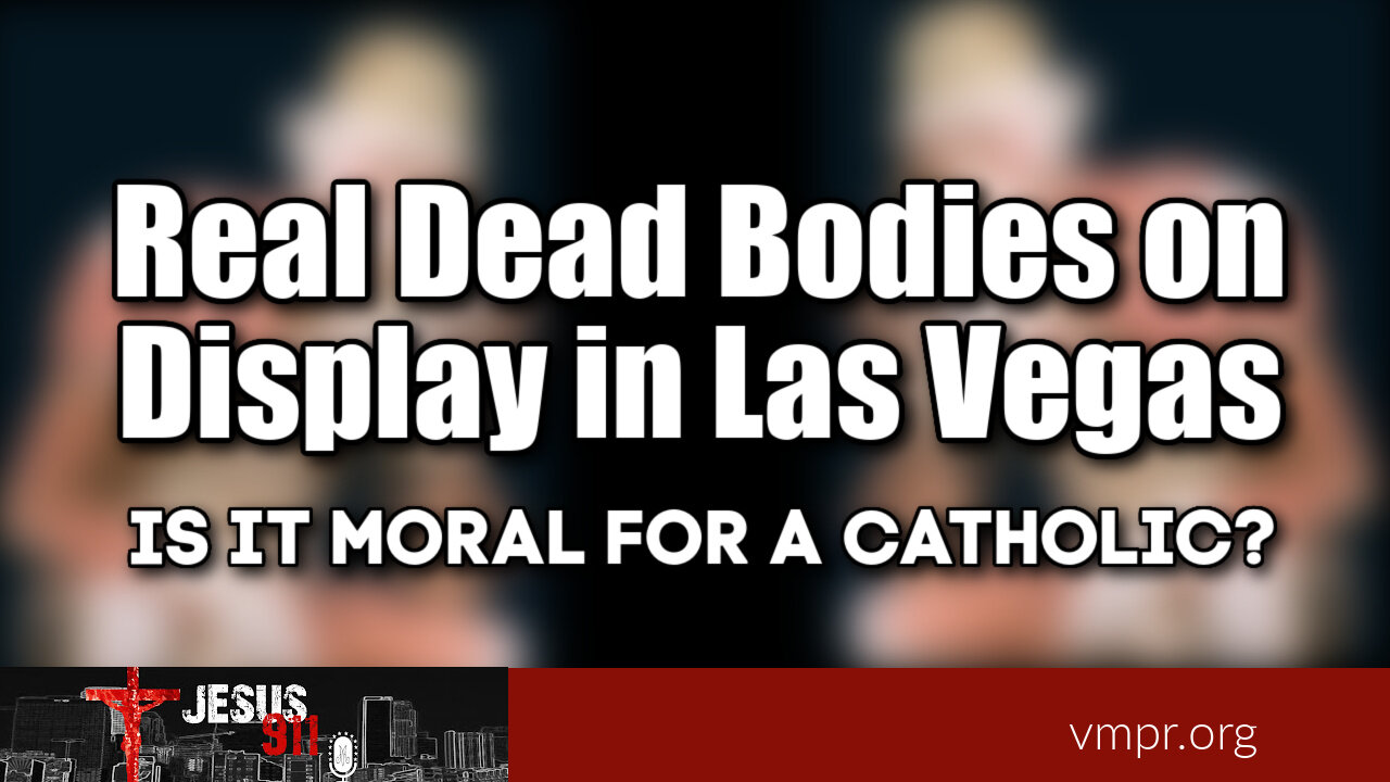 31 Jan 22, Jesus 911: Real Dead Bodies on Display in Las Vegas