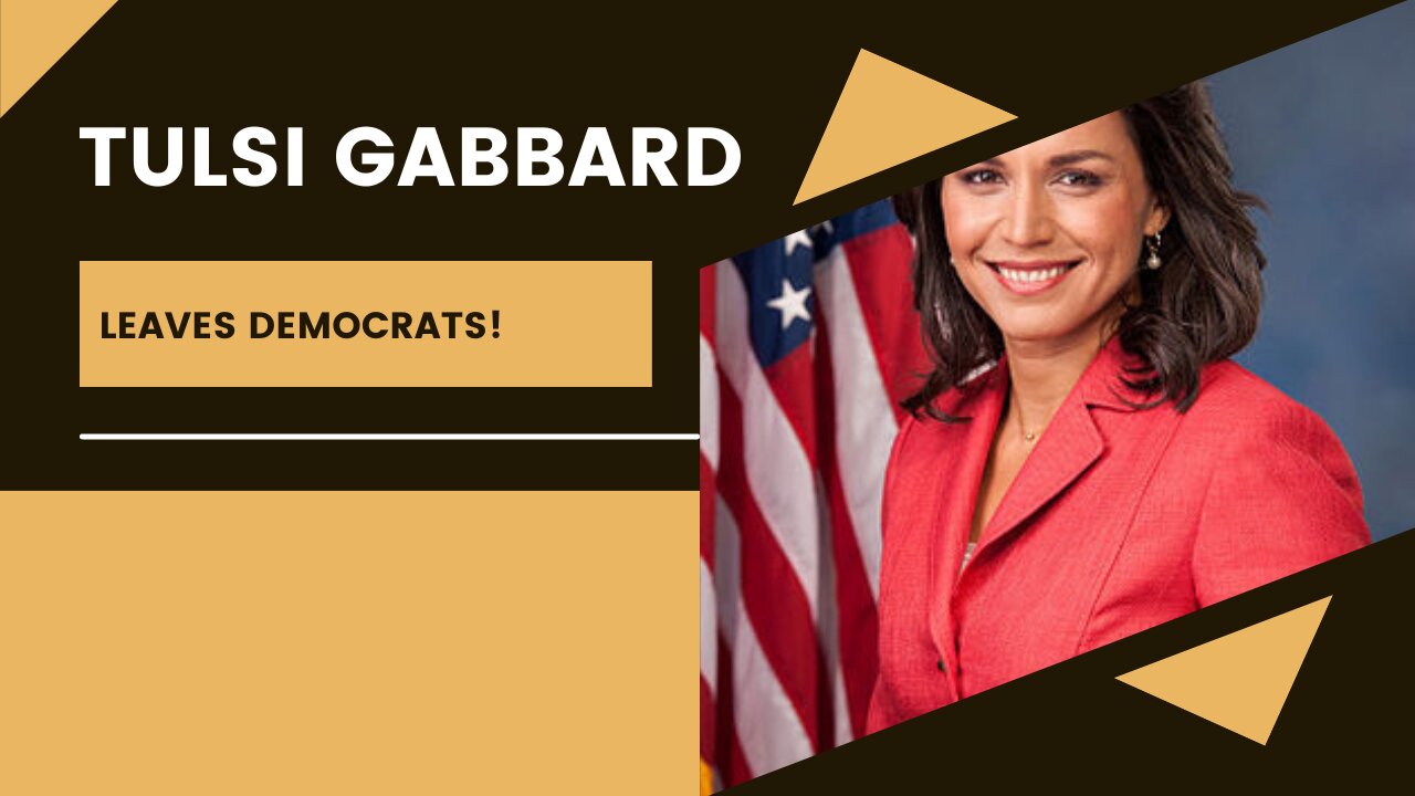 Tulsi Gabbard leaves Democrats