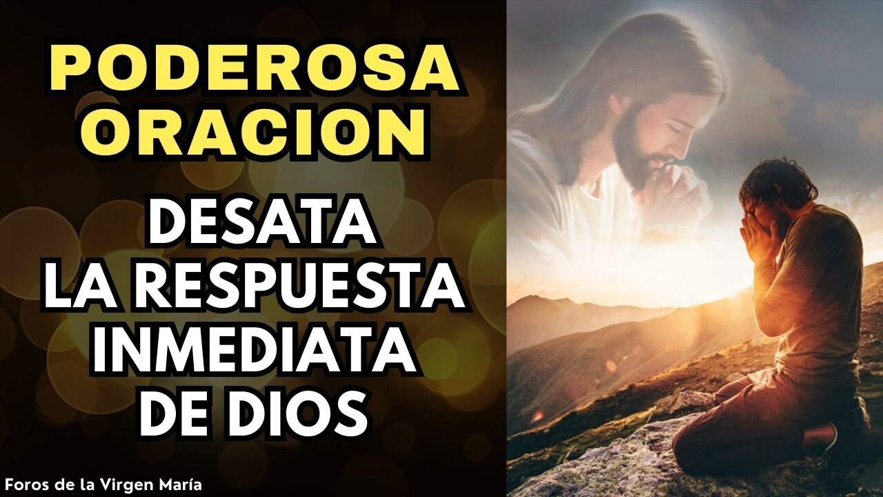 La Poderosa Oración que Desata la Respuesta Inmediata de Dios