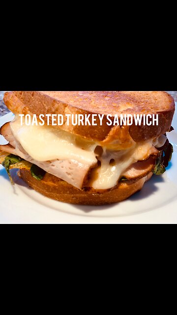 Toasted Turkey Sandwich