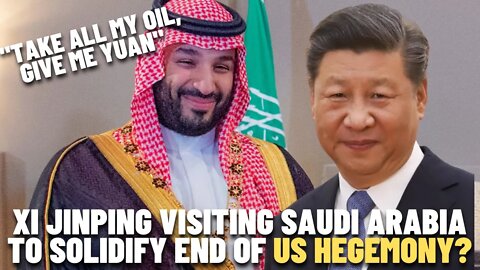 Chinese president Xi Jinping expected to visit Saudi Arabia Next Week To Buy Their Oil