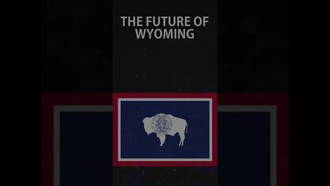 Future Of Wyoming #shorts