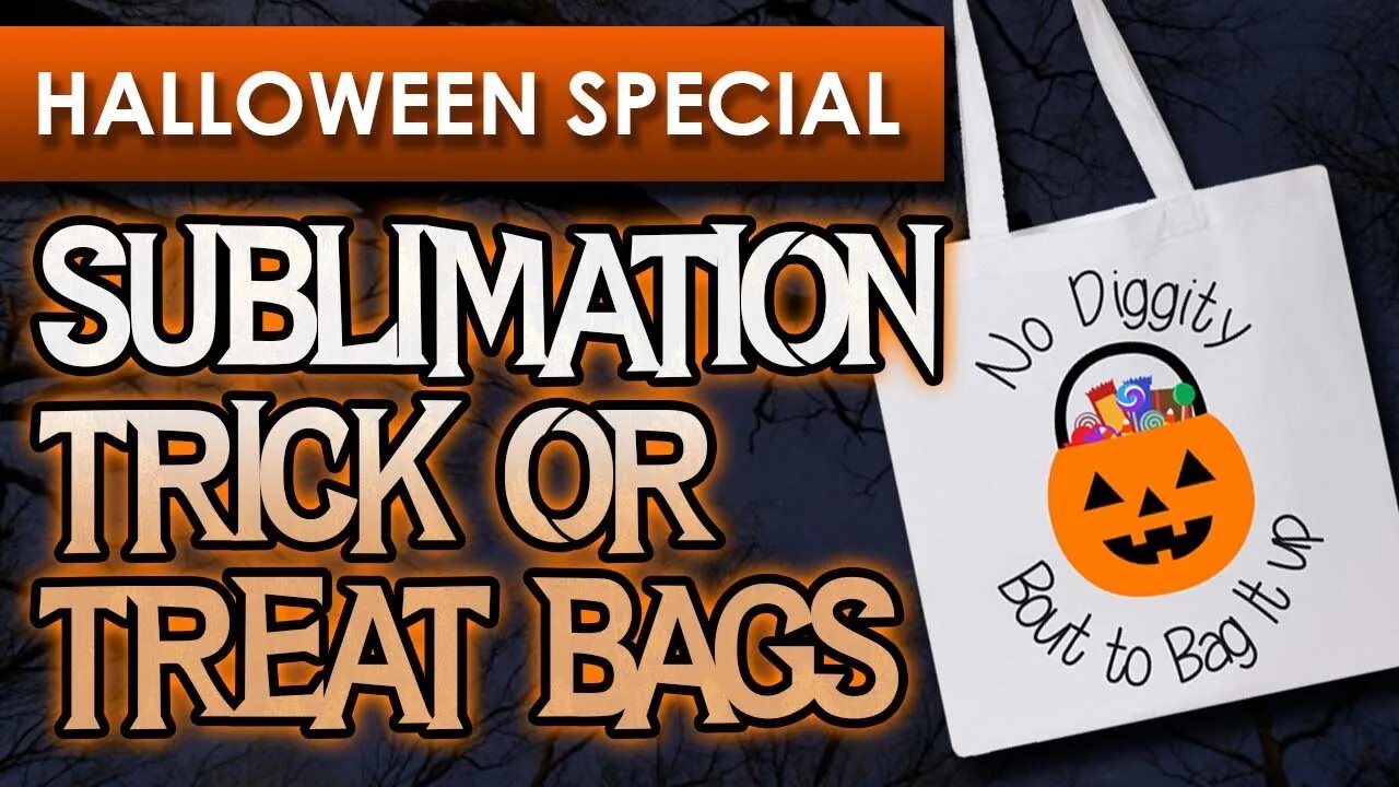 Make An Easy DIY Trick or Treat Bag using Dye Sublimation