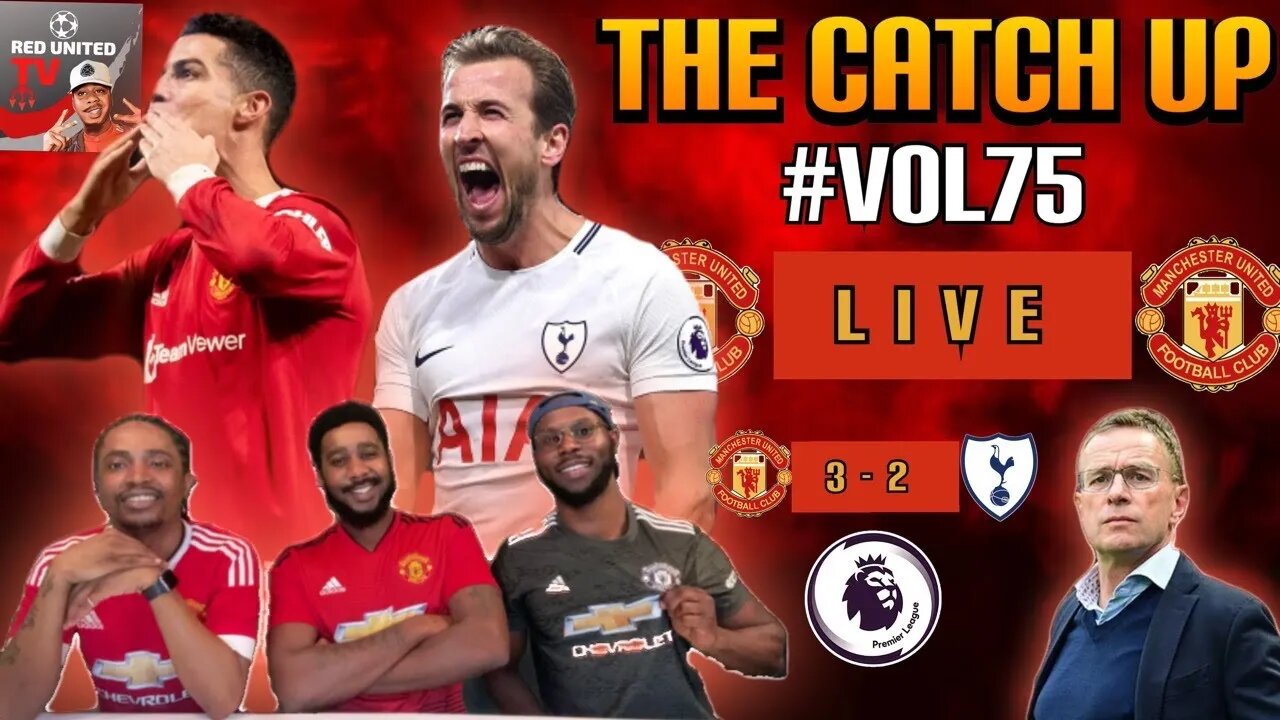 RONALDO Smashes TOTTENHAM HOTSPURS| The Catch UP #VOL75 | MAN UNITED PODCAST