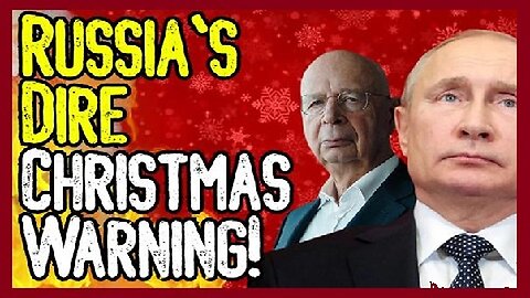 Bombshell! Russia's Dire Christmas Warning!