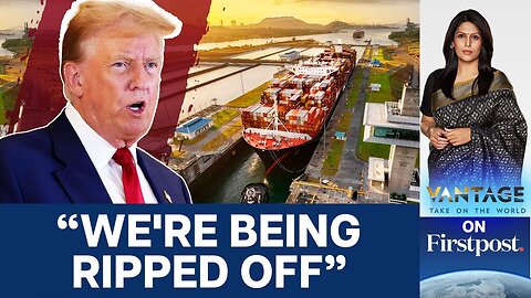 Can Donald Trump Retake the Panama Canal? | Vantage with Palki Sharma