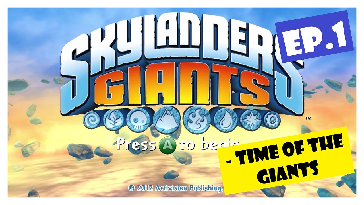 Ep.1 | Time of the Giants (Skylanders Giants) *NO COMMENTARY*