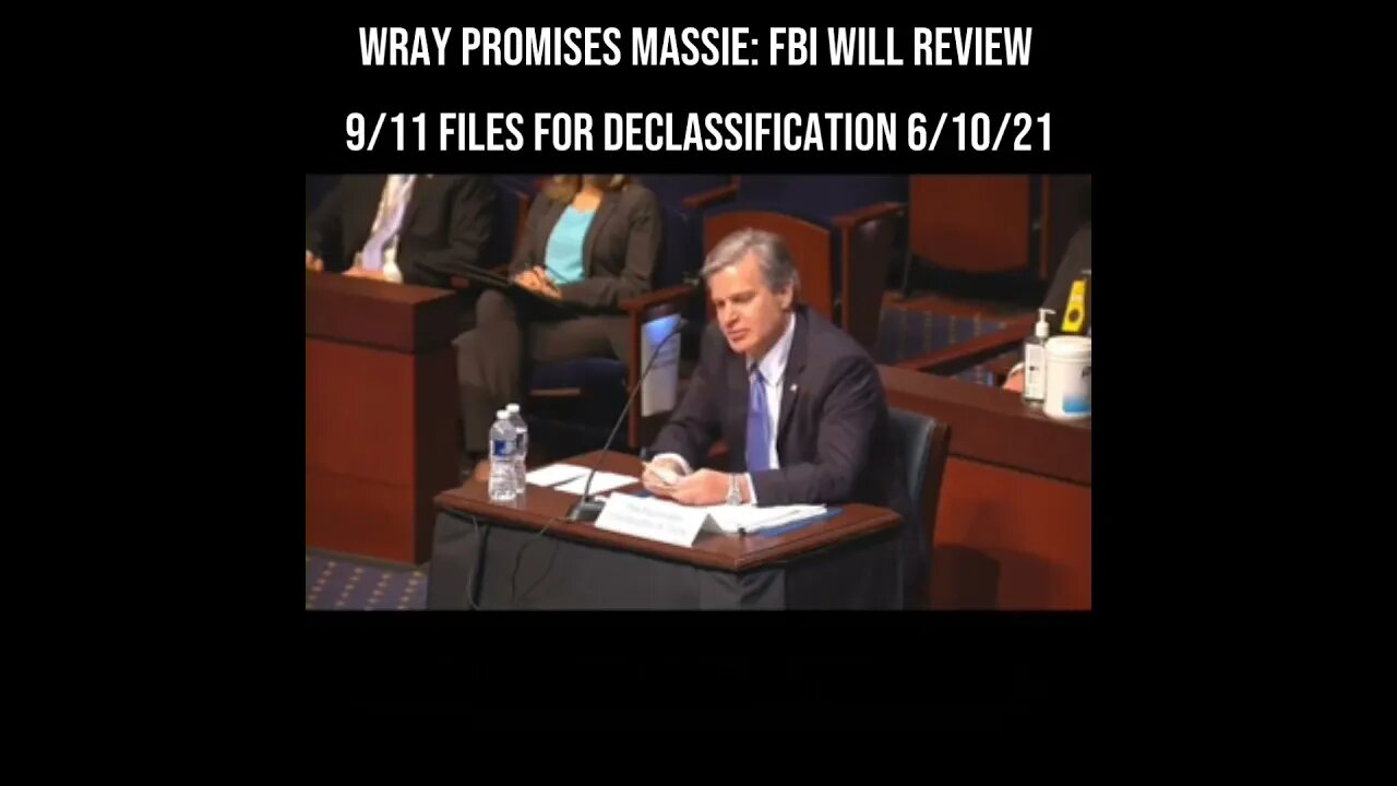 Wray Promises Massie: FBI Will Review 9/11 Files for Declassification 6/10/21