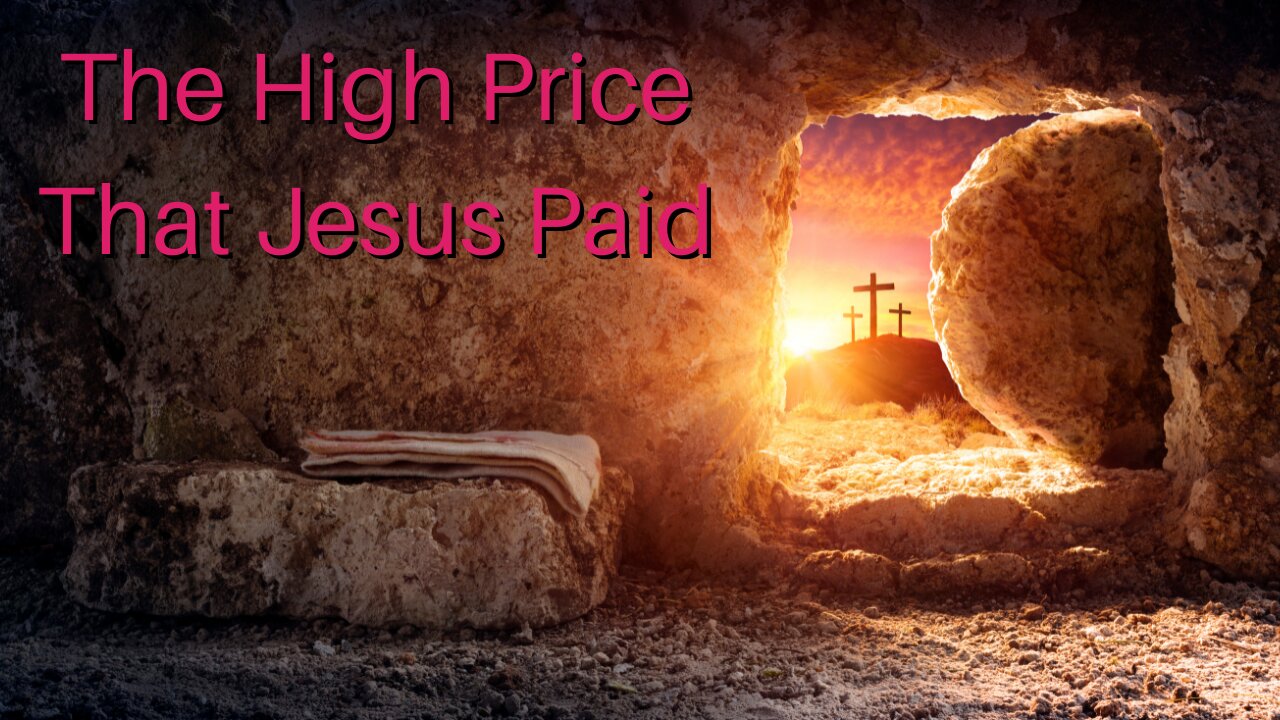 The High Price That Jesus Paid