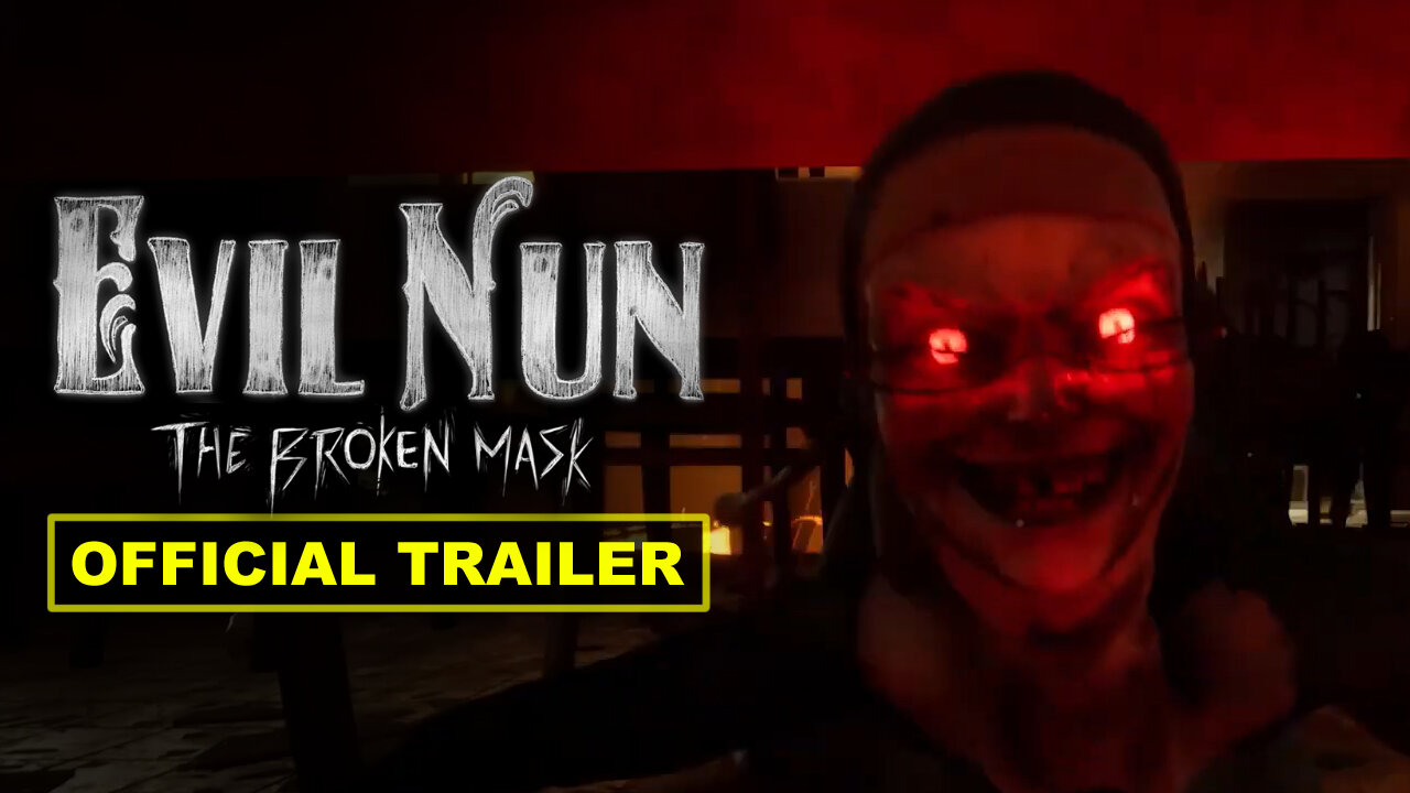 Evil Nun: The Broken Mask - Official Launch Trailer