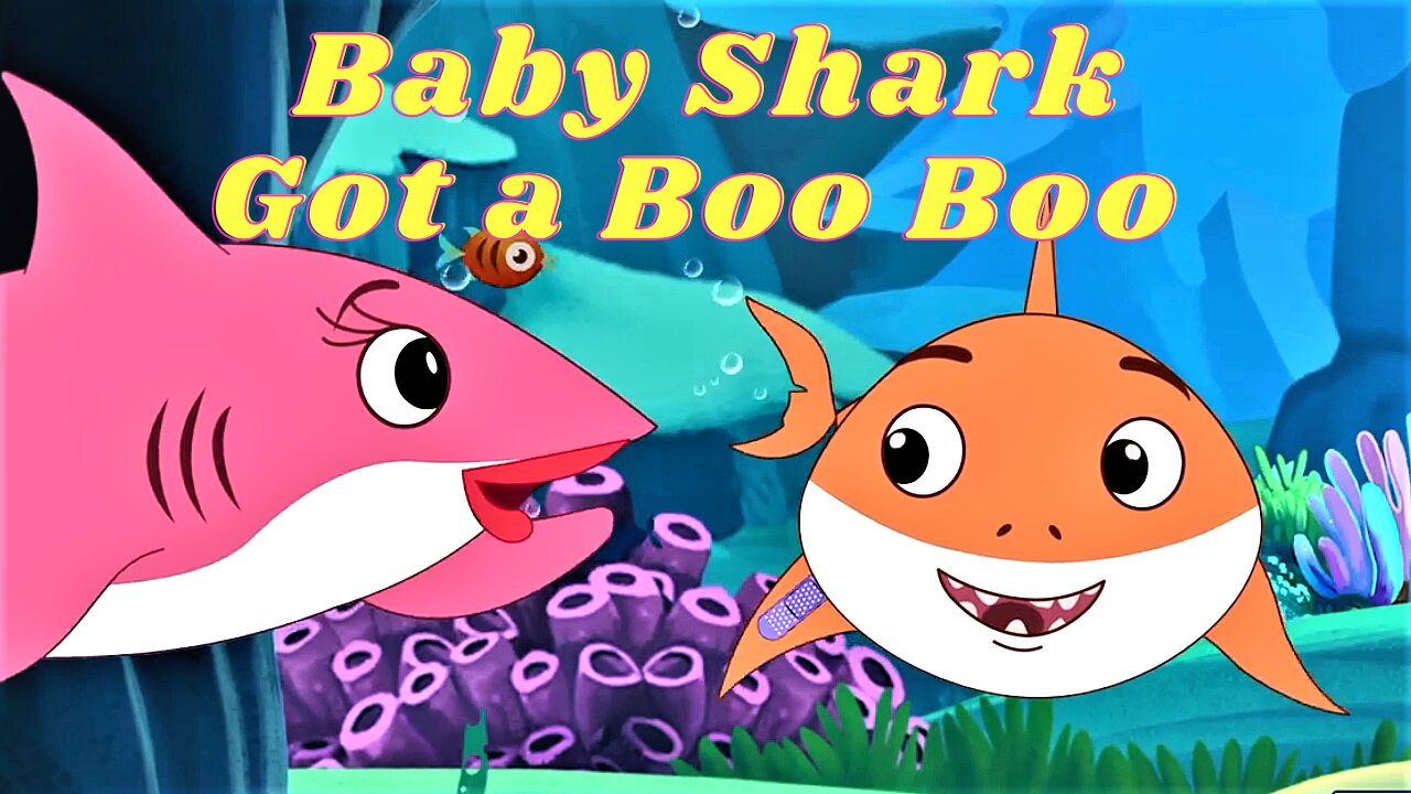 Baby Shark Got A Boo Boo Song | Nursery Rhymes & Baby Songs | Babyshark