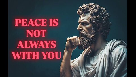 You Don't Have to Be Peaceful All the Time. (STOICISM)