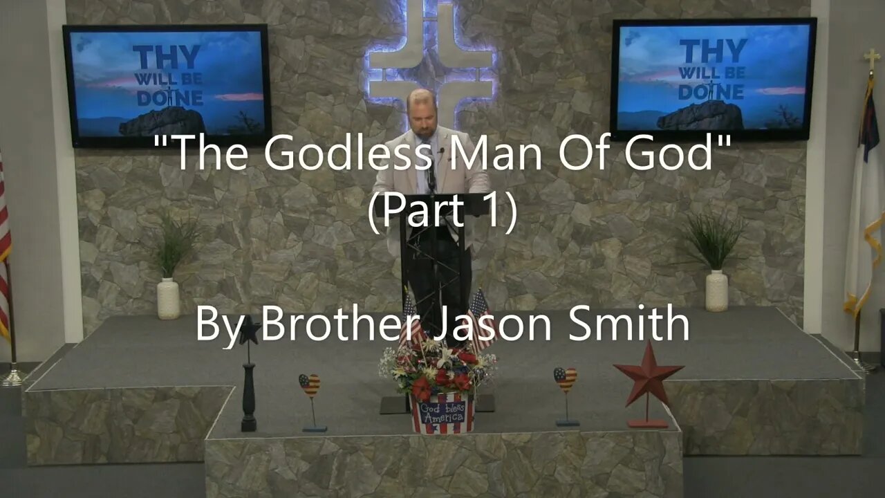 "The Godless Man Of God" (Part 1) By Brother Jason Smith