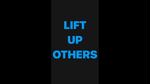 Lift Up Others