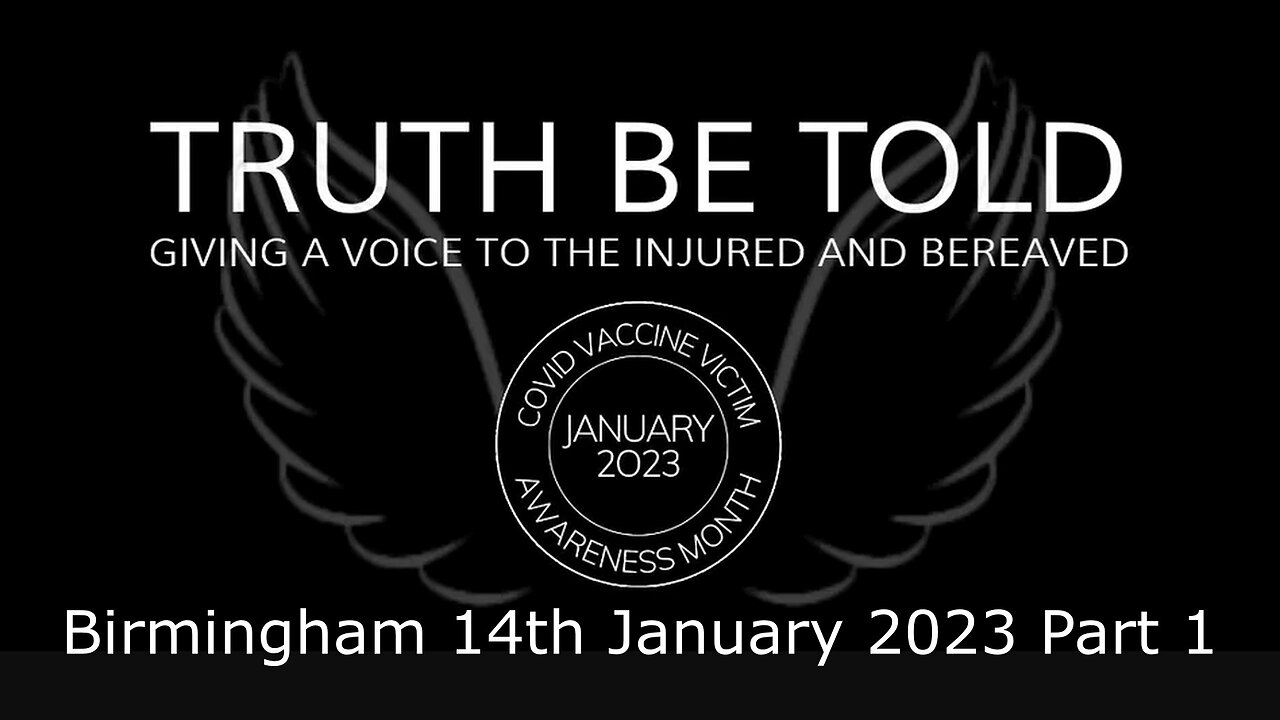 Truth be Told: Birmingham 14th January 2023 - Part 1