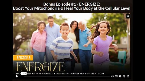 NH: EP 5 BONUS 1 - ENERGIZE: Boost Your Mitochondria & Heal Your Body at the Cellular Level