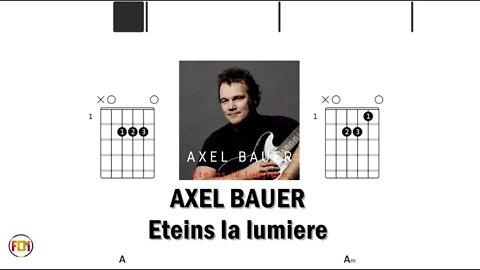 AXEL BAUER Eteins la lumiere - (Chords & Lyrics like a Karaoke) HD