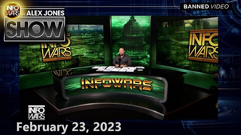 The Alex Jones Show THURSDAY FULL SHOW 02/23/23