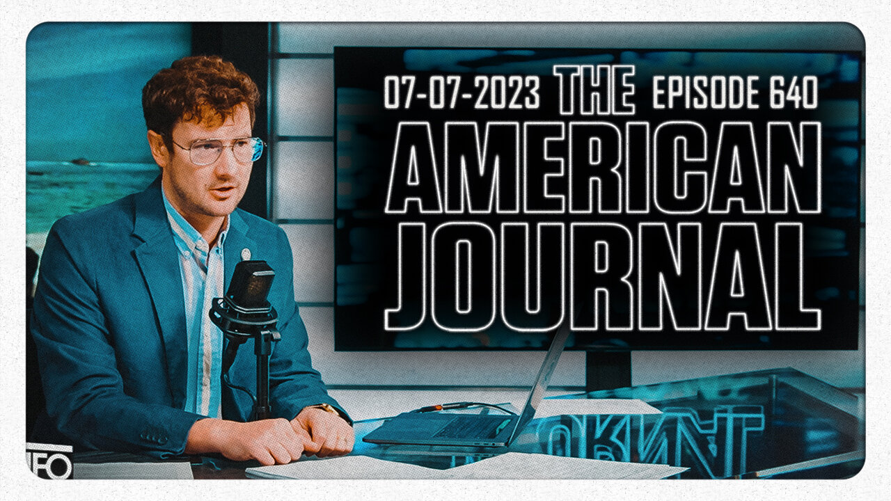 The American Journal - FULL SHOW - 07/07/2023