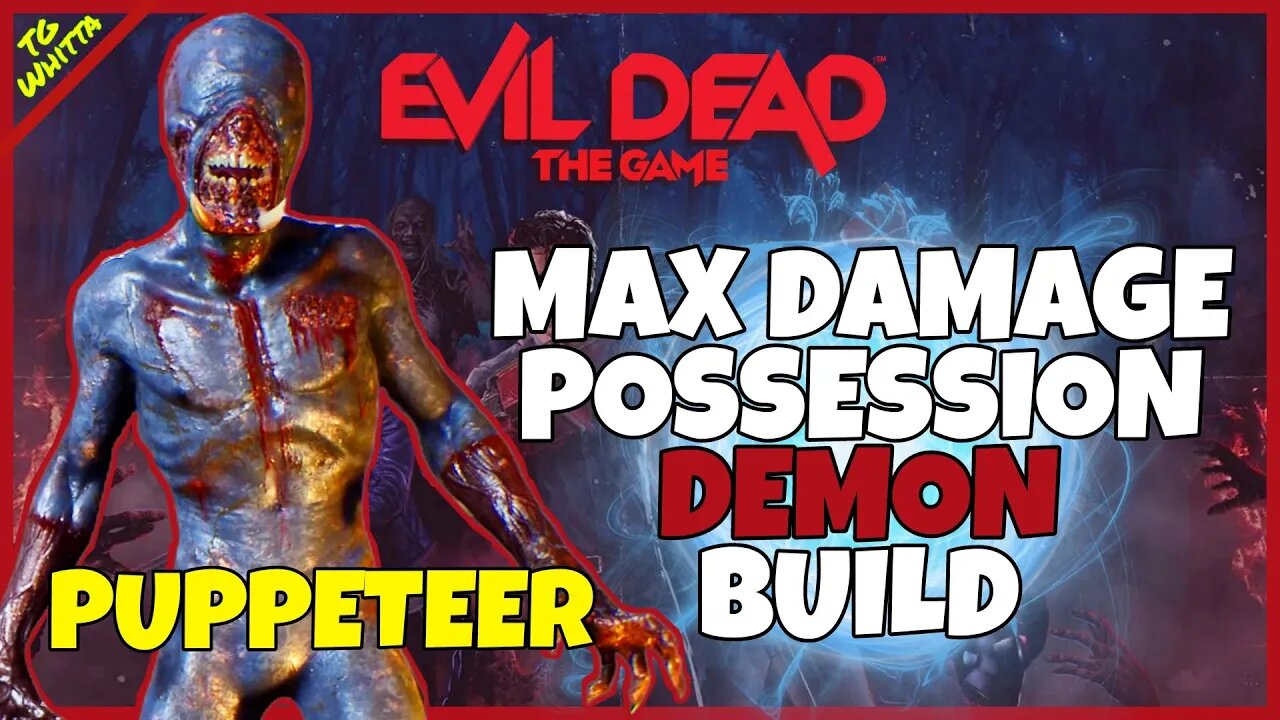 Evil Dead the Game - Demon Build Guide (Puppeteer) | MAX POSSESSION DAMAGE + WIPE ENTIRE TEAMS