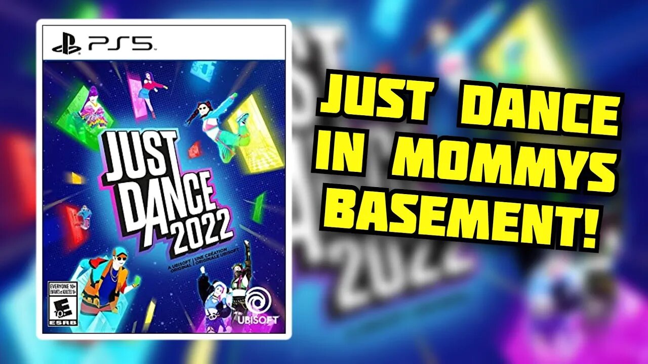 JUST DANCE 2022! LIVE IN MOMMIES BASEMENT! | 8-Bit Eric