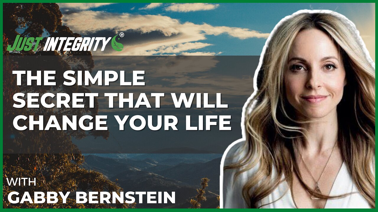 The Simple Secret That Will Change Your Life | Gabby Bernstein