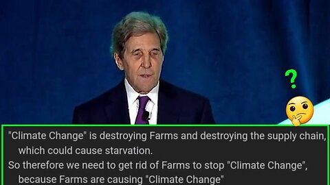 John Kerry: Destroying Farms because of "Climate Change", and because of future food shortages!