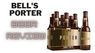 BEER REVIEW BELL'S PORTER!