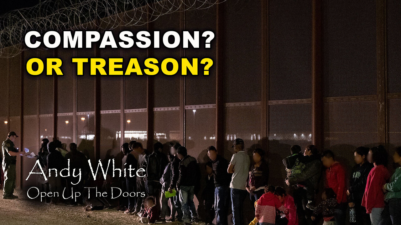 Andy White: Compassion? Or Treason?