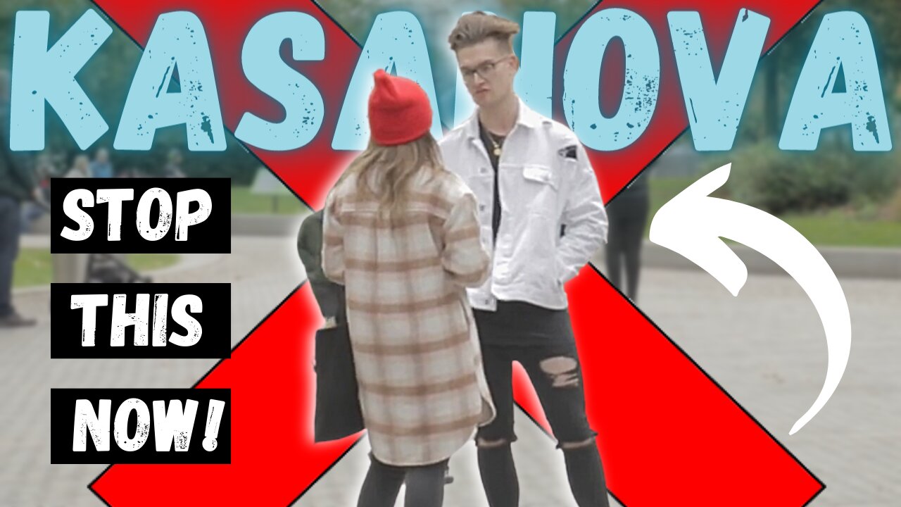 Why Men Need To STOP Approaching Girls On The Street | Kasanova Live