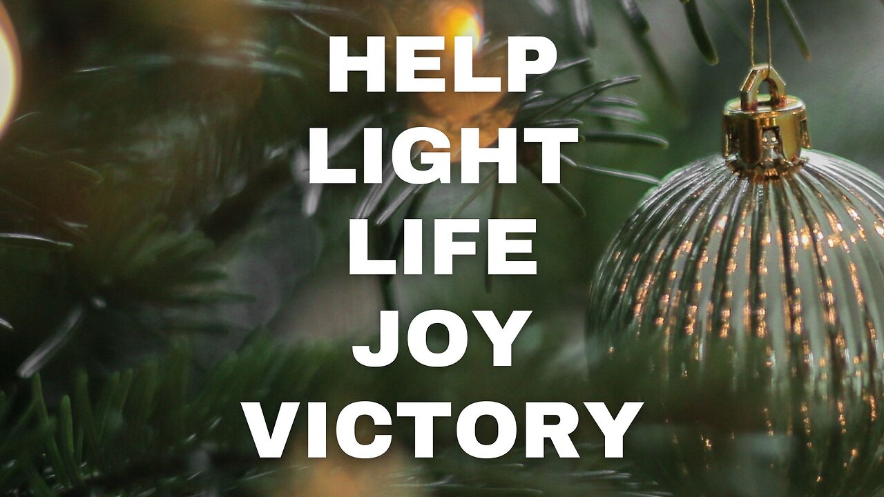 "Help Light Life Joy Victory" - Worship Service - December 22, 2024