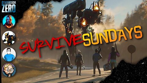 Surviving Sundays |Generation Zero| with @JFG, @wolverinesnikkt, @MrTickleTrunk