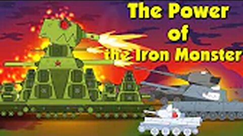 The Power of the Iron Monster - Cartoons about tanks