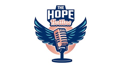 The Hope Hotline | S01-52 | 07-14-23