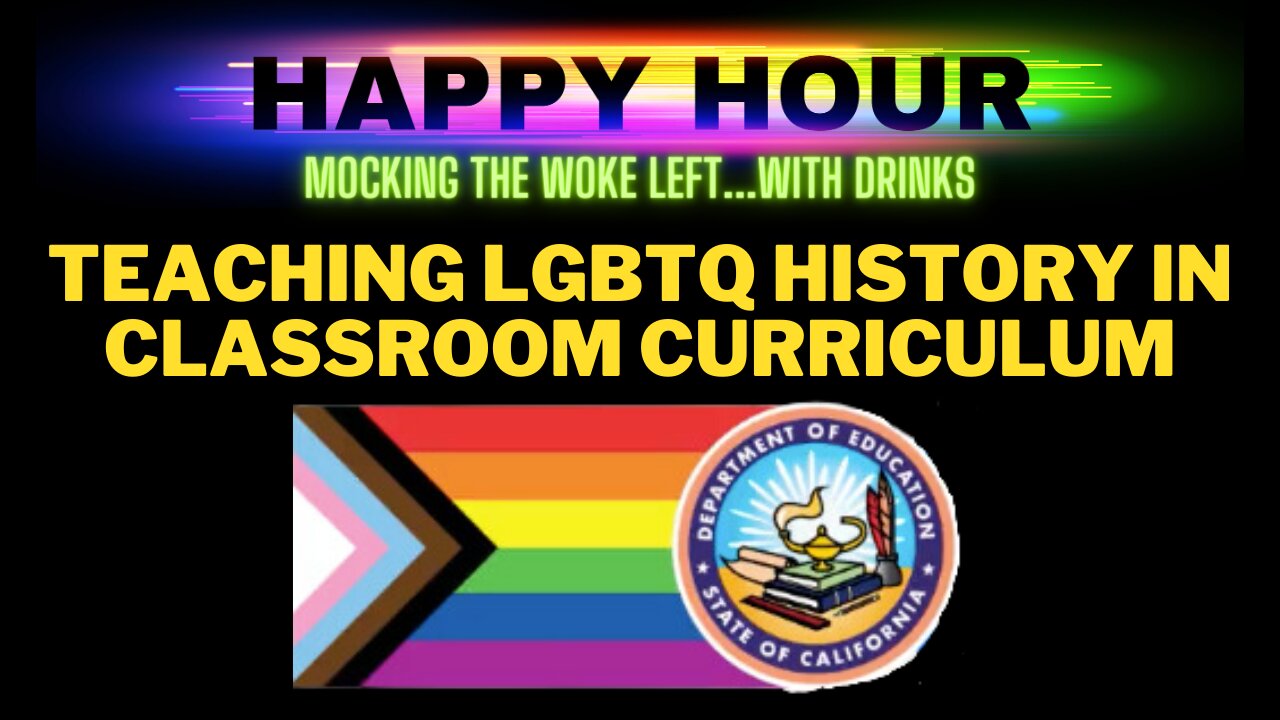 Happy Hour: California Dept of Education on Teaching LGBTQ History in School