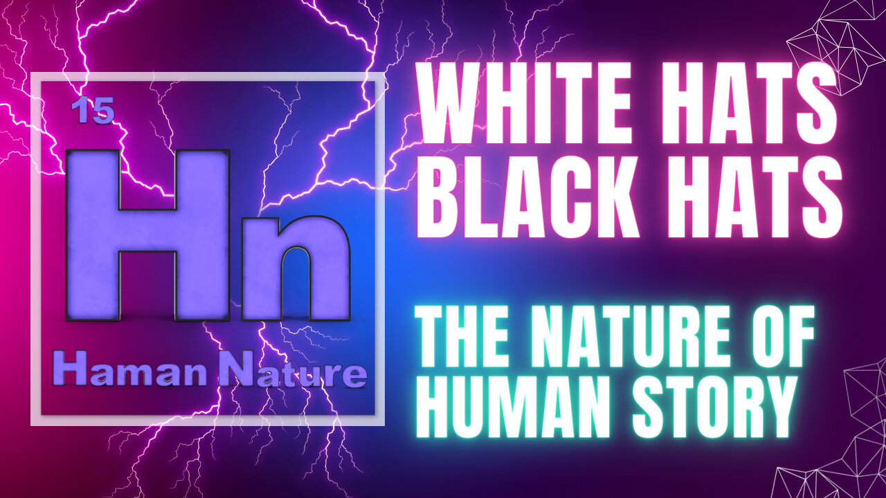 White HATS Black HATS - How stories affect our perception of good and evil | Hn 15