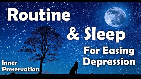 Seven Ways To Beat Depression Naturally - Routine And Sleep For Easing Depression