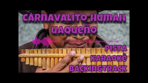 🎼 Carnavalito Humahuaqueño - Pista - Karaokê - BackingTrack.