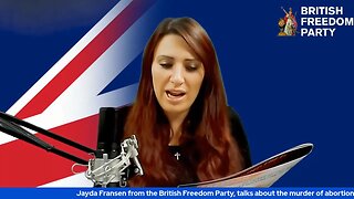 Jayda from the British Freedom Party, talks about the murder of abortion