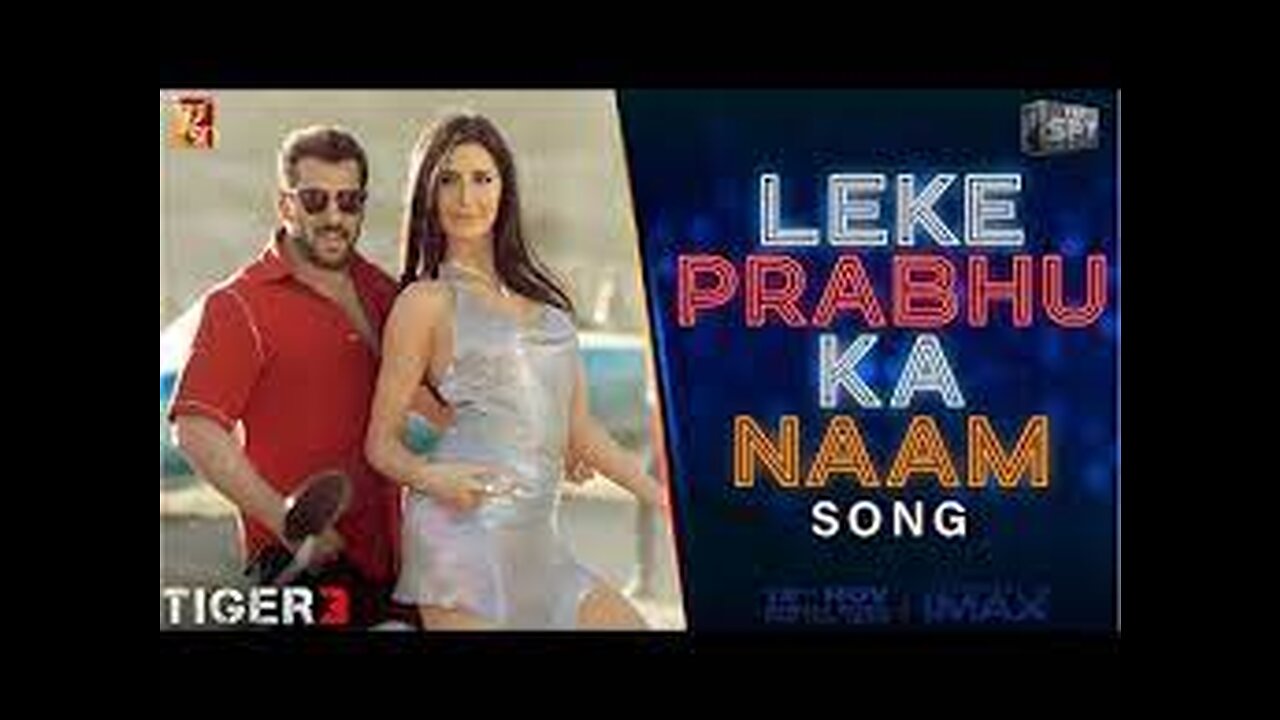 Leke Prabhu Ka Naam Song _ Tiger 3, Salman Khan, Katrina Kaif, Pritam, Arijit Singh, Nikhita,Amitabh