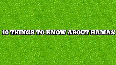 Whiteboard: 10 THINGS TO KNOW ABOUT HAMAS