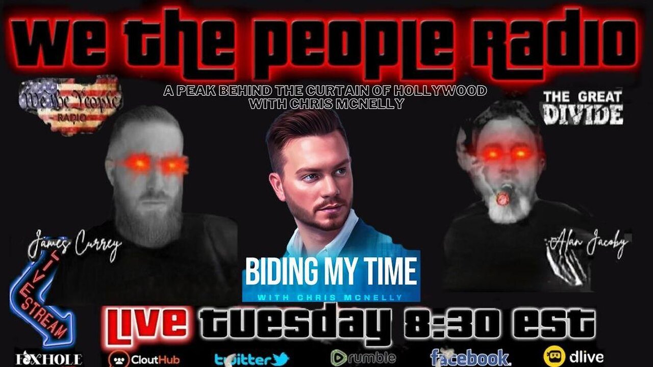 We The People Radio LIVE 4/11/2023 A Peak Behind The Curtain Of Hollywood with Chris McNelly