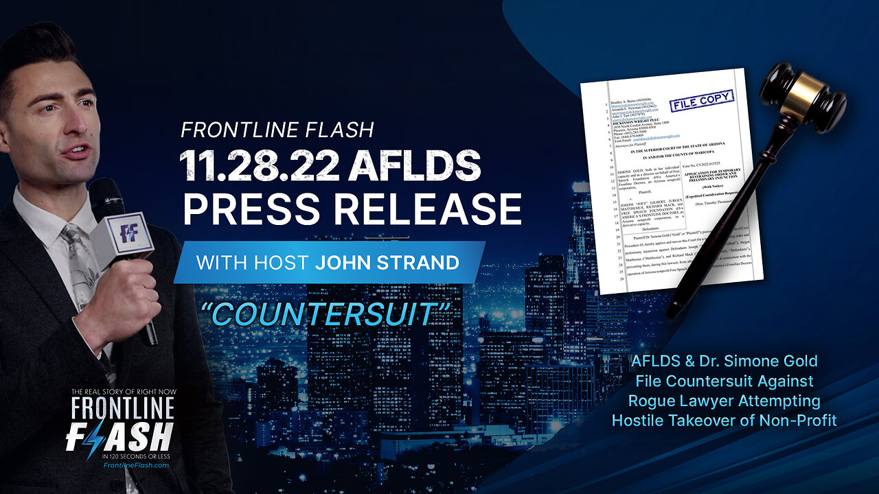 Frontline Flash™ Ep. 2208: '11.28.22 AFLDS Press Release - Countersuit' with host John Strand