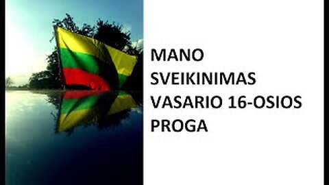 Mano Sveikinimas Vasario 16-osios Proga