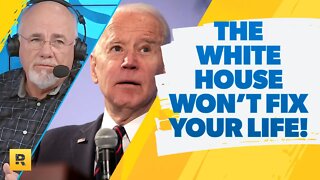 Why The White House Isn't Going To Fix Your Financial Life!