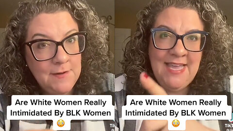 Are White Women Really Intimidated By Black Women